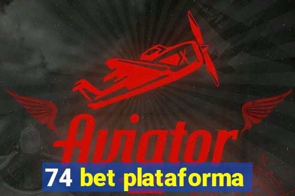 74 bet plataforma